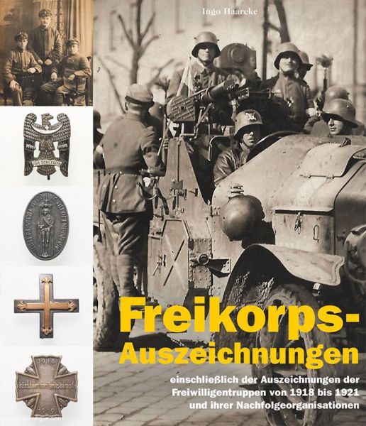 Die Auszeichnungen der deutschen Freikorps und Freiwilligentruppe