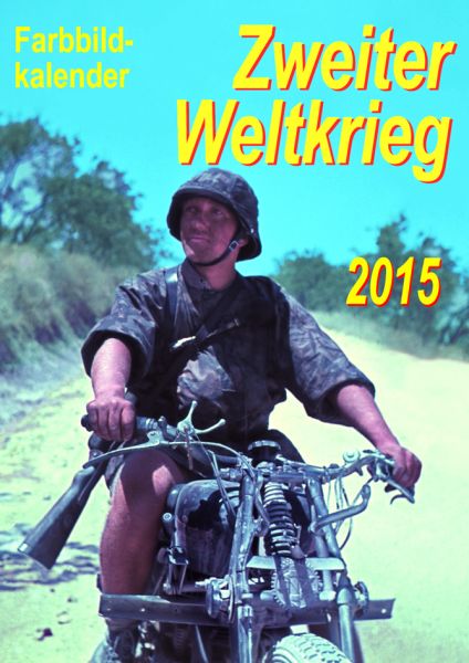 Farbbildkalender "Zweiter Weltkrieg" 2015