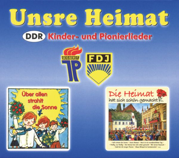 Unsere Heimat: DDR Kinder- und Pionierlieder