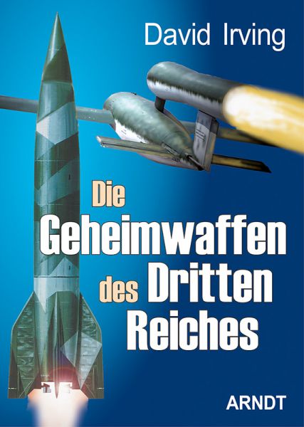 Die Geheimwaffen des Dritten Reiches