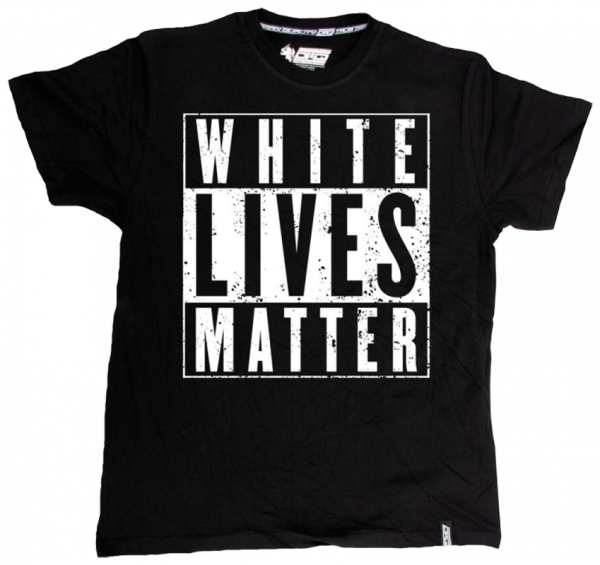 "White lives matter"