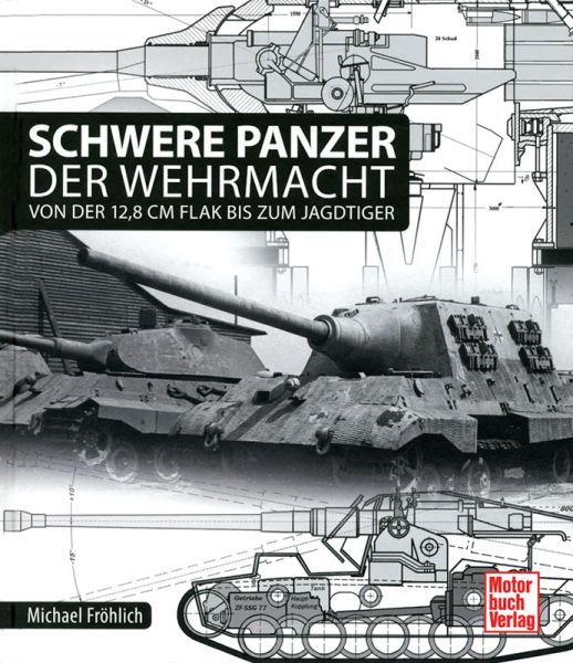 Fröhlich, Schwere Panzer der Wehrmacht