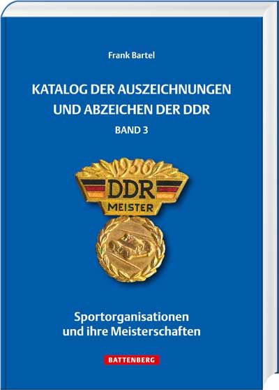 Katalog der Auszeichnungen und Abzeichen der DDR (Band 3)