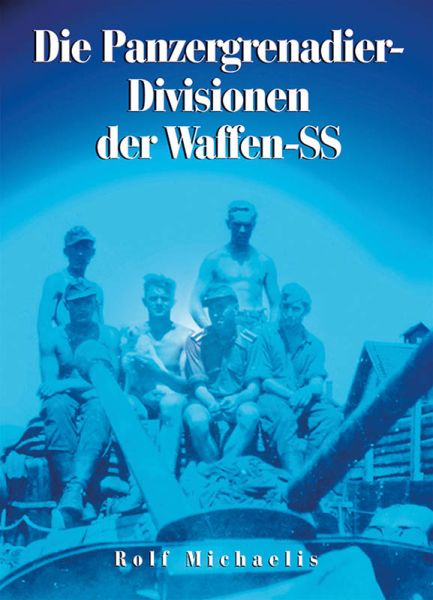 Die Panzergrenadier-Division der Waffen-SS