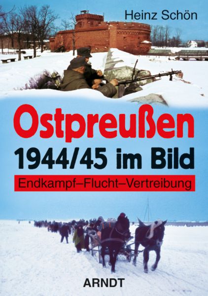 Ostpreußen 1944/45 im Bild