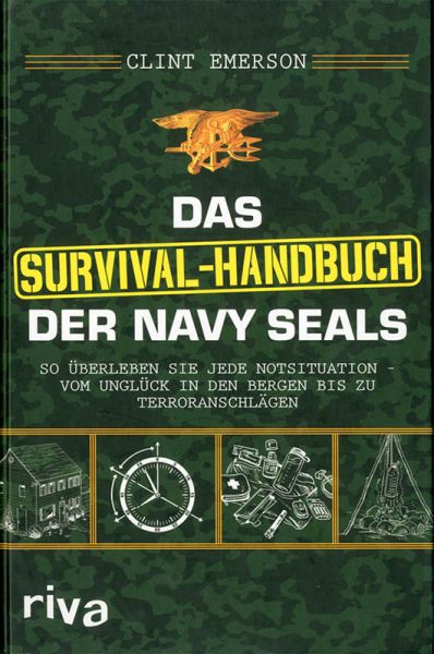 Das Survival-Handbuch der Navy Seals