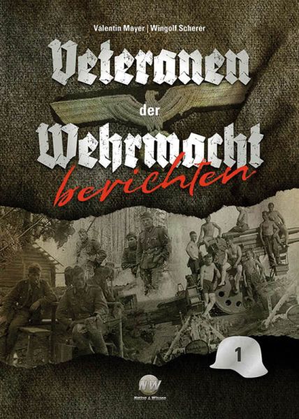 Veteranen der Wehrmacht berichten