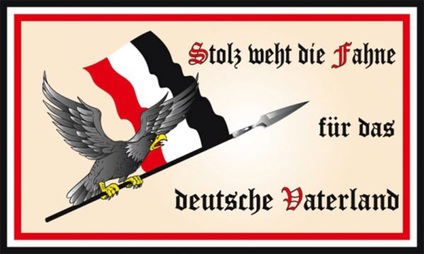 "Stolz weht die Fahne für das deutsche Vaterland"