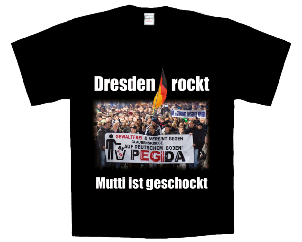 "Dresden rockt, Mutti ist geschockt"