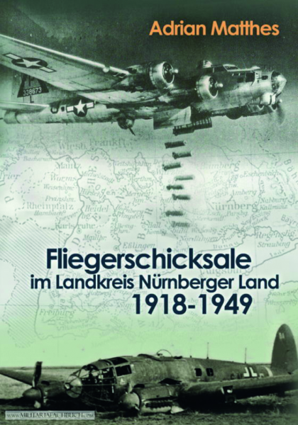 Fliegerschicksale im Landkreis Nürnberger Land 1918-1949