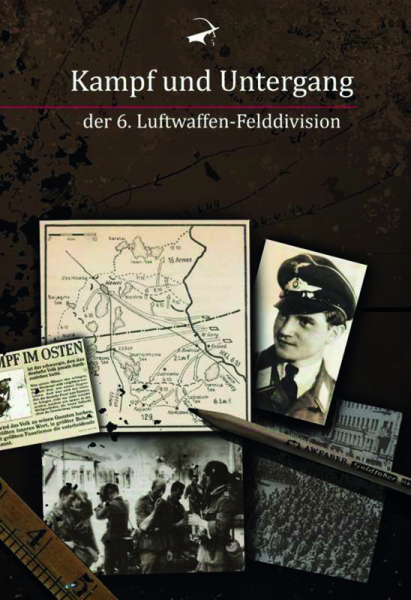 Kampf und Untergang der 6. Luftwaffen-Felddivision