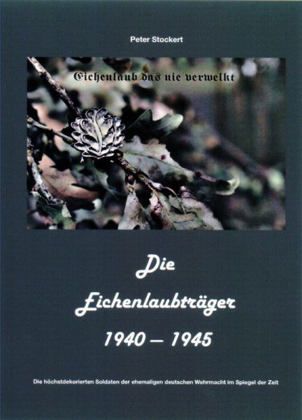 Die Eichenlaubträger 1940-1945