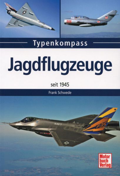 Schwede, Typenkompaß: Jagdflugzeuge seit 1945