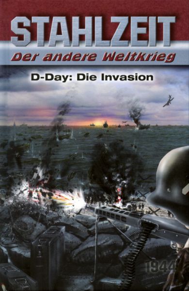 Stahlzeit: D-Day: Die Invasion