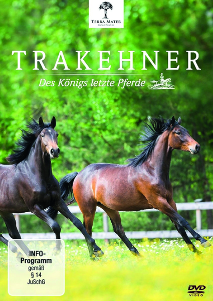 Trakehner - Des Königs letzte Pferde