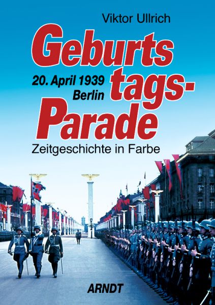 Geburtstagsparade. Berlin 20. April 1939