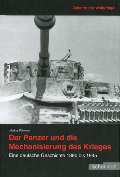 Der Panzer und die Mechanisierung des Krieges