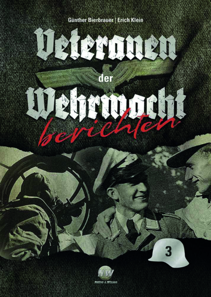 Veteranen der Wehrmacht berichten