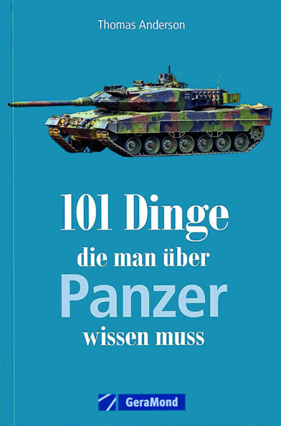 101 Dinge, die man über Panzer wissen muß