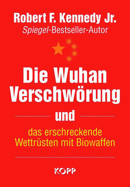 Die Wuhan-Verschwörung und das erschreckende