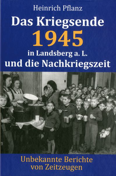 Das Kriegsende 1945 in Landsberg a. L. und die Nachkriegszeit