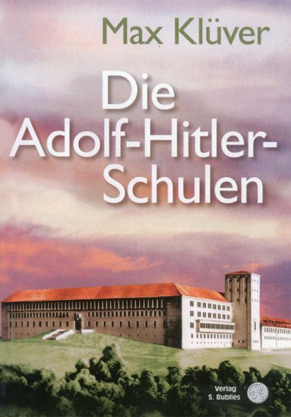 Die Adolf-Hitler-Schulen