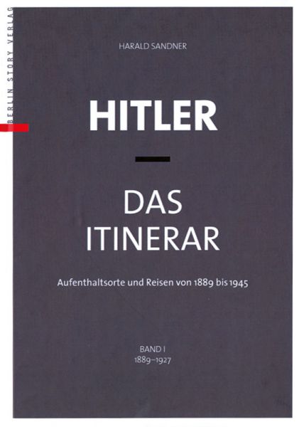 Hitler Das Itinerar Band I bis IV