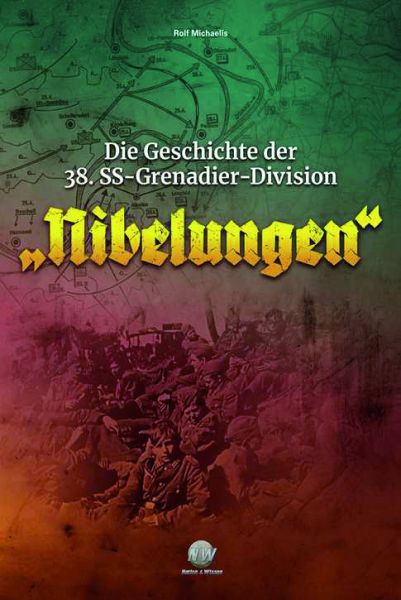 Die Geschichte 38. SS-Grenadier-Division "Nibelungen"