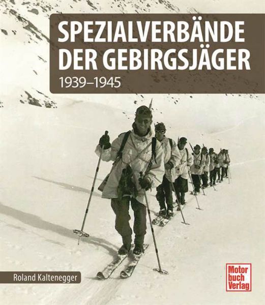 Spezialverbände der Gebirgsjäger: 1939-1945