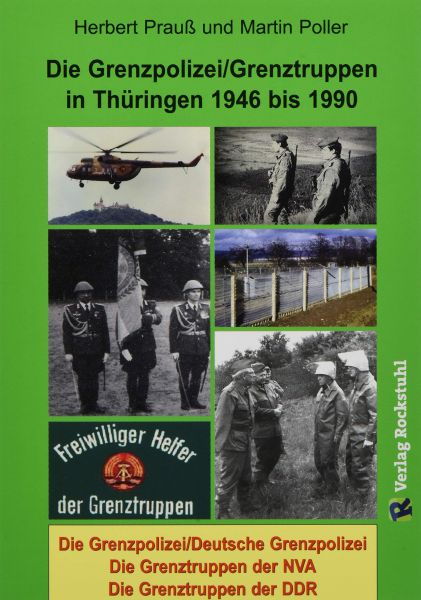Die Grenzpolizei/Grenztruppen in Thüringen 1946 bis 1990