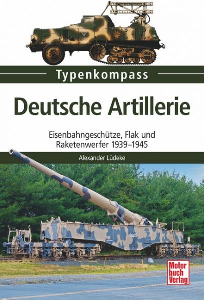 Typenkompaß: Deutsche Artillerie - Eisenbahngeschütze,