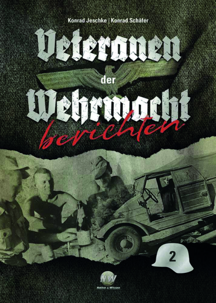 Veteranen der Wehrmacht berichten