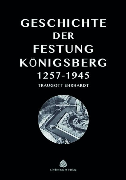 Geschichte der Festung Königsberg 1257-1945