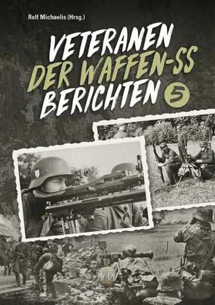 Veteranen der Waffen-SS berichten, Bd. 5