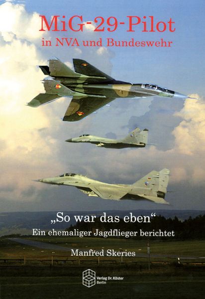 MiG 29-Pilot in NVA und Bundeswehr