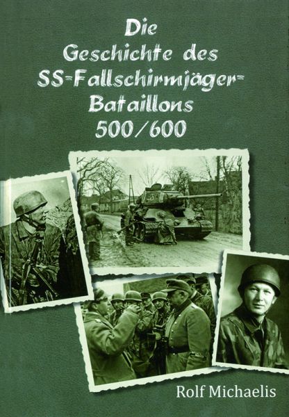 Die Geschichte des SS-Fallschirmjäger-Bataillons 500/600