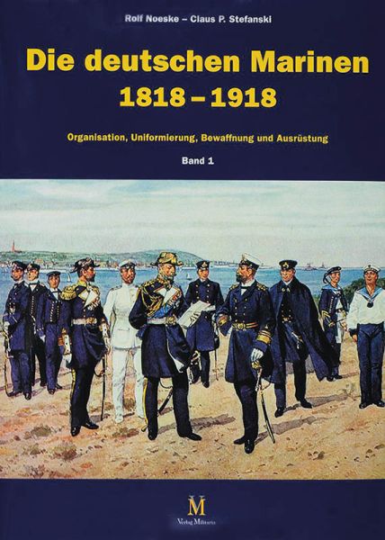 Die Deutschen Marinen 1818-1918