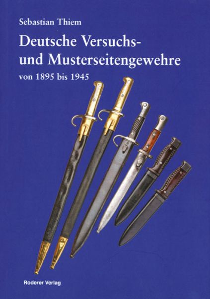 Deutsche Versuchs- und Musterseitengewehre von 1895 - 1945