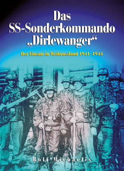 Das SS-Sonderkommando "Dirlewanger"