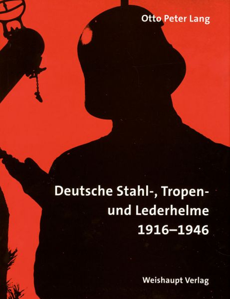 Deutsche-,Stahl Tropen und Lederhelme 1916-1946