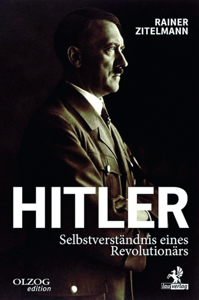 Hitler. Selbstverständnis eines Revolutionärs