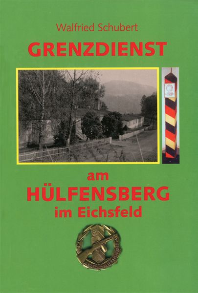 Grenzdienst am Hülfensberg im Eichsfeld