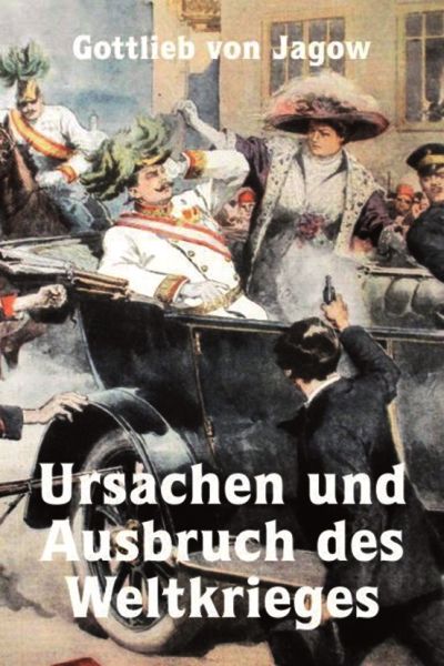 Ursachen und Ausbruch des Weltkrieges