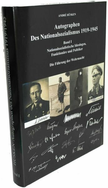 Autographen des Nationasozialismus 1919-1945 Band 1: