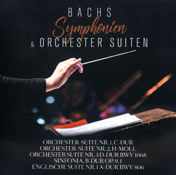 Bach Symphonien und Orchestersuiten