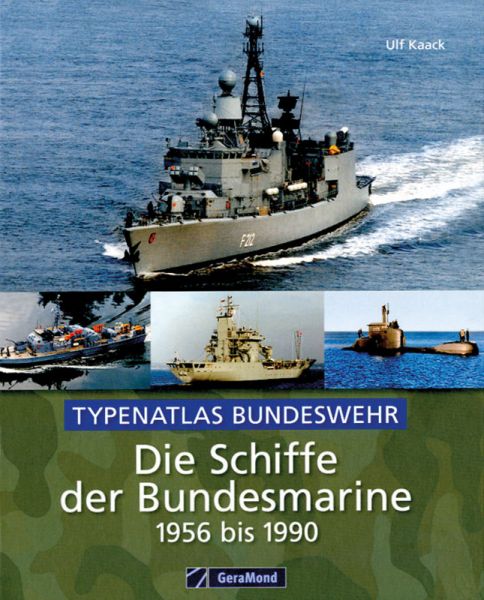Die Schiffe der Bundesmarine 1956-1990
