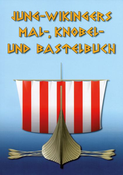 Jung-Wikingers Mal-, Knobel- und Bastelbuch