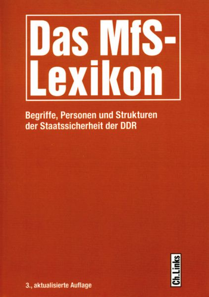 Das MfS-Lexikon: Begriffe, Personen und Strukturen der